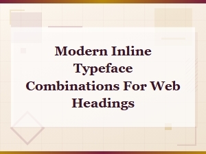 Modern Inline Typeface Combinations for Web Headings