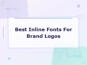 Best Inline Fonts for Brand Logos: Top Picks for 2024