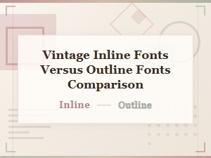 Comparing Vintage Inline and Outline Fonts